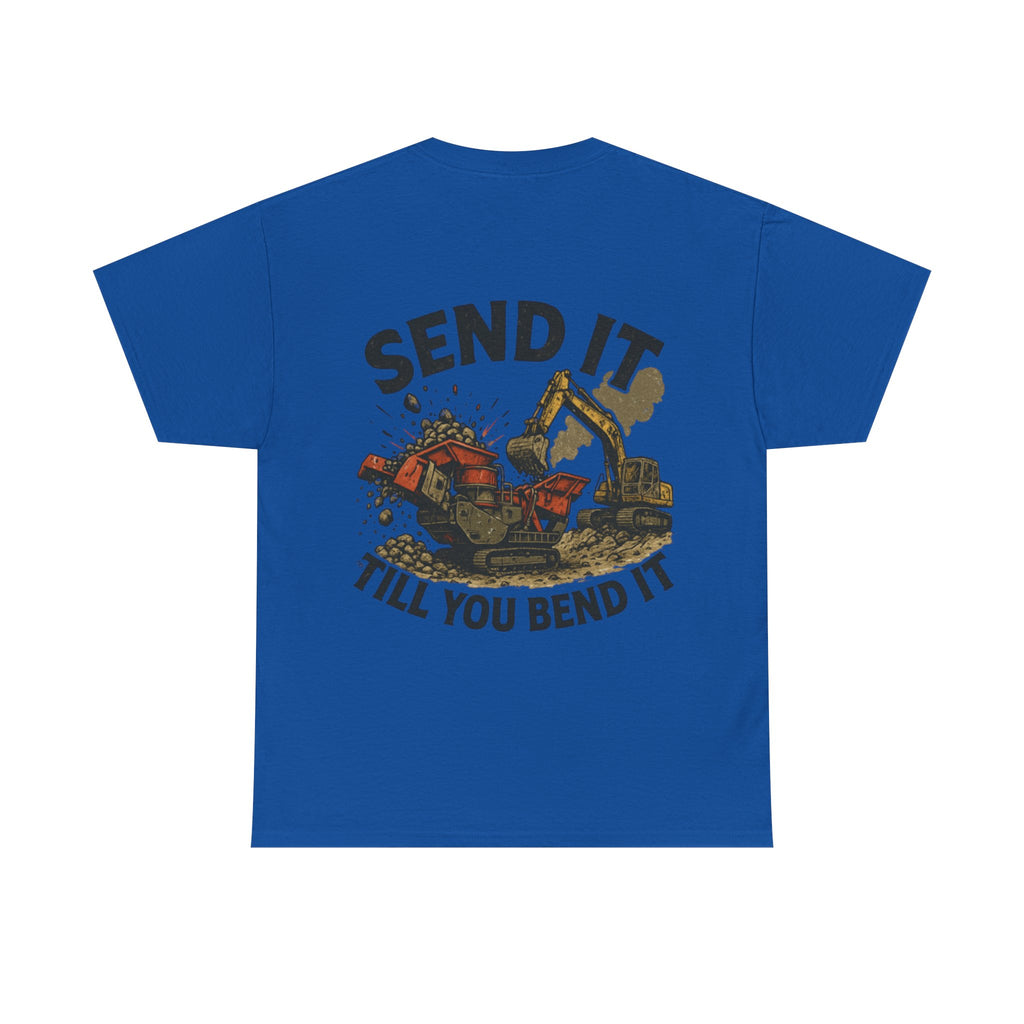 Send It Till You Bend It Tee | Quarry Gear
