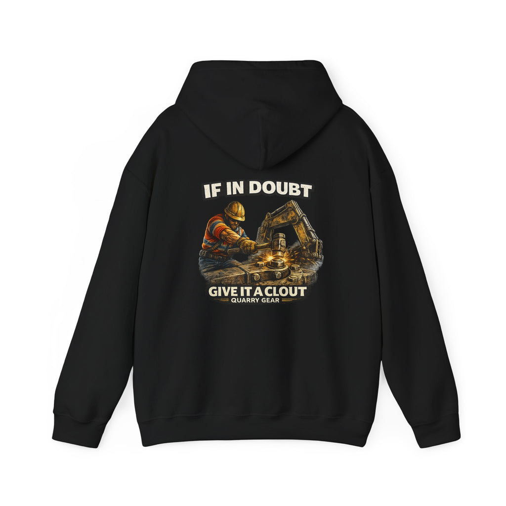 If In Doubt Give It A Clout Hoodie | Quarry Gear