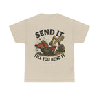 Send It Till You Bend It Tee | Quarry Gear