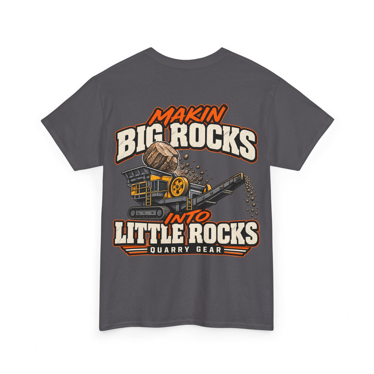Big Rocks Little Rocks Shirt | Quarry Gear