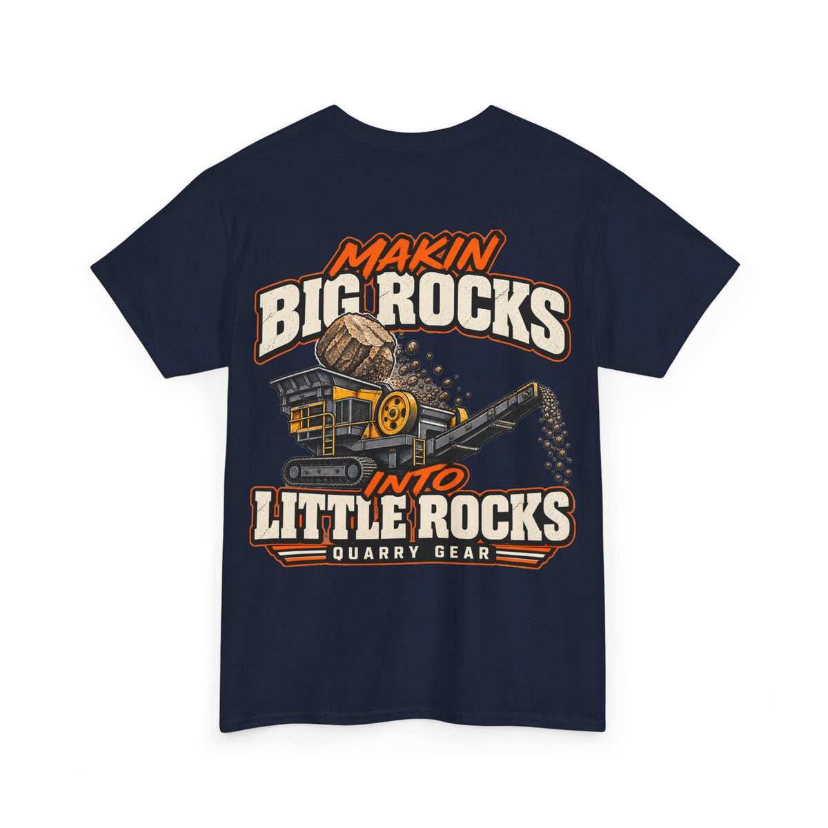 Big Rocks Little Rocks Shirt | Quarry Gear