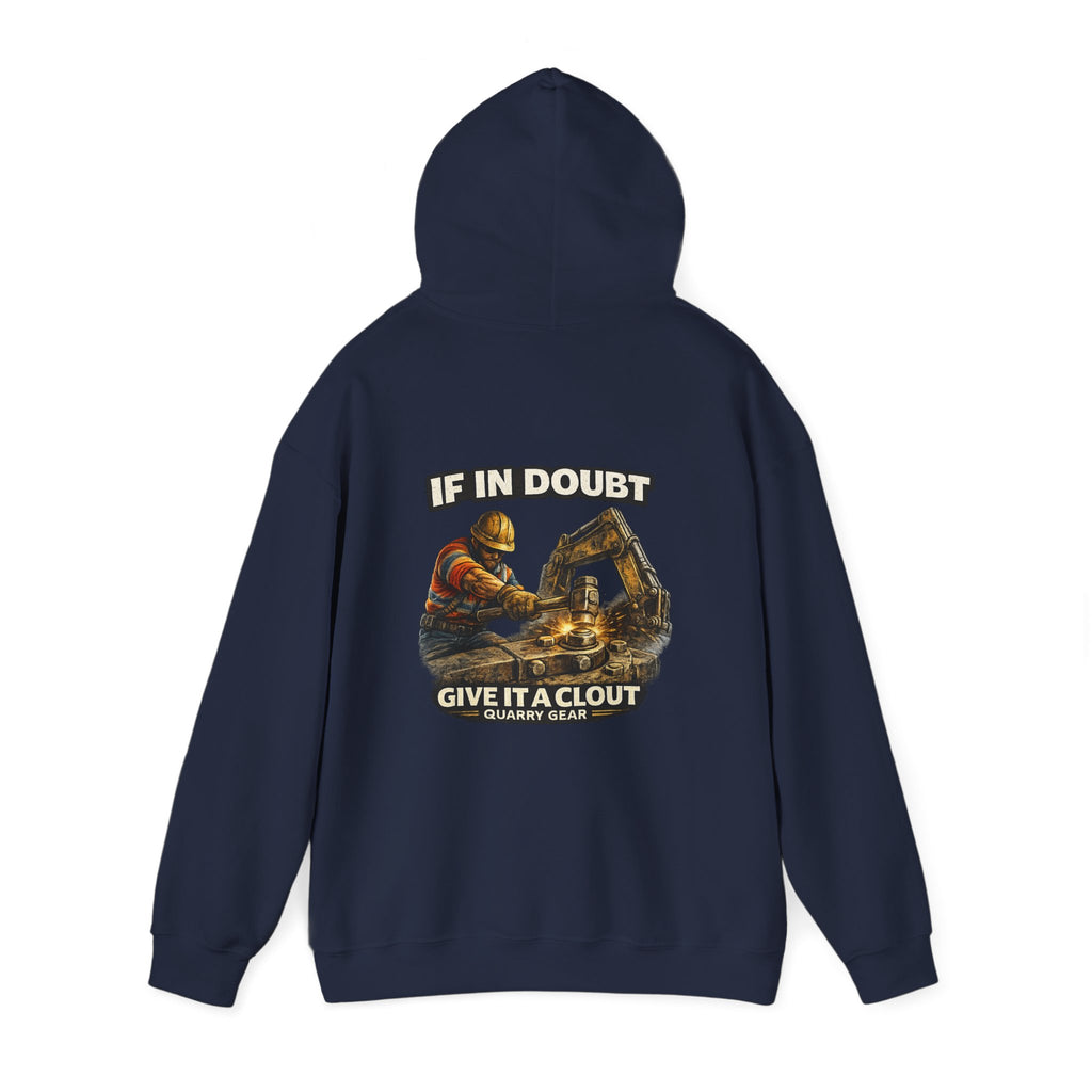 If In Doubt Give It A Clout Hoodie | Quarry Gear