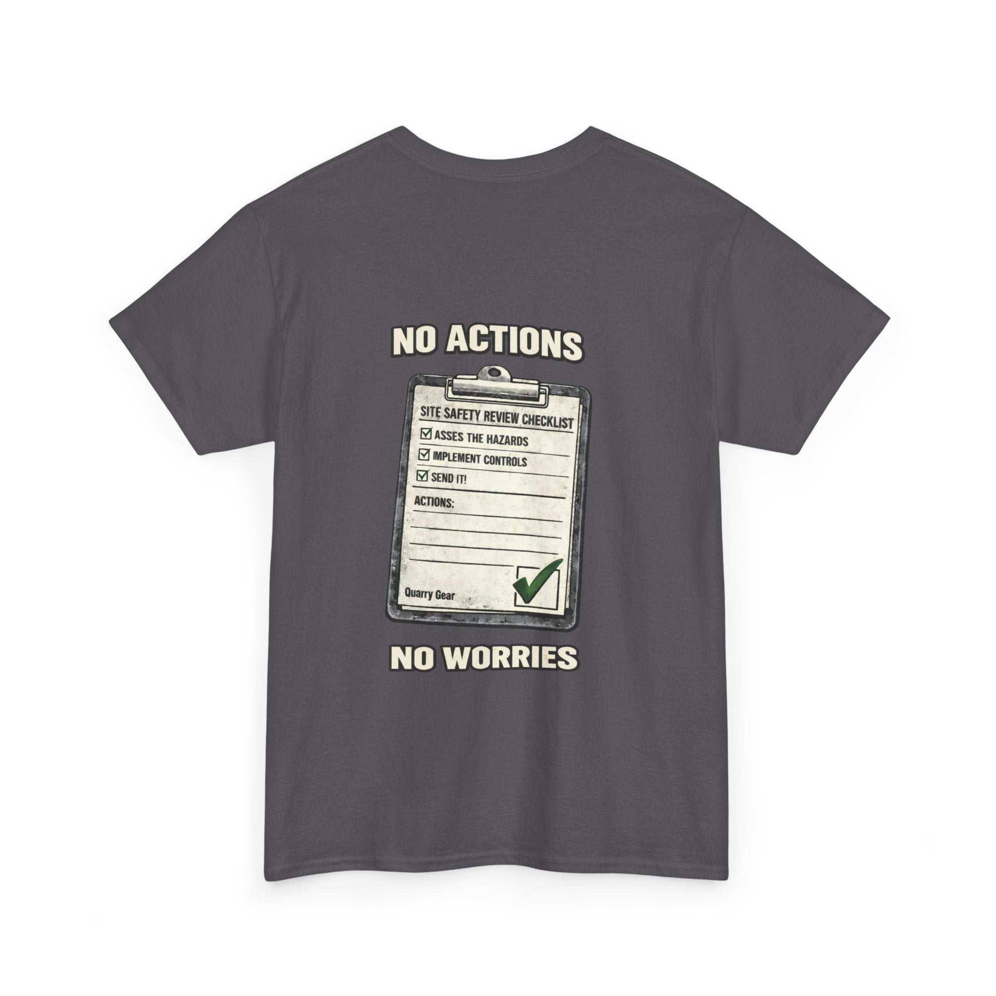 No Actions No Worries Shirt | Quarry Gear