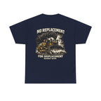 No Replacement For Displacement Shirt | Quarry Gear