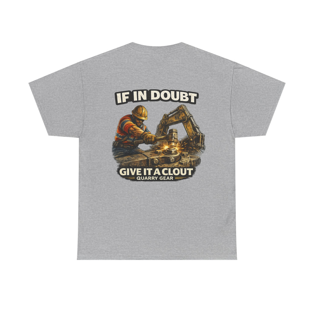 Give It A Clout Shirt | Quarry Gear