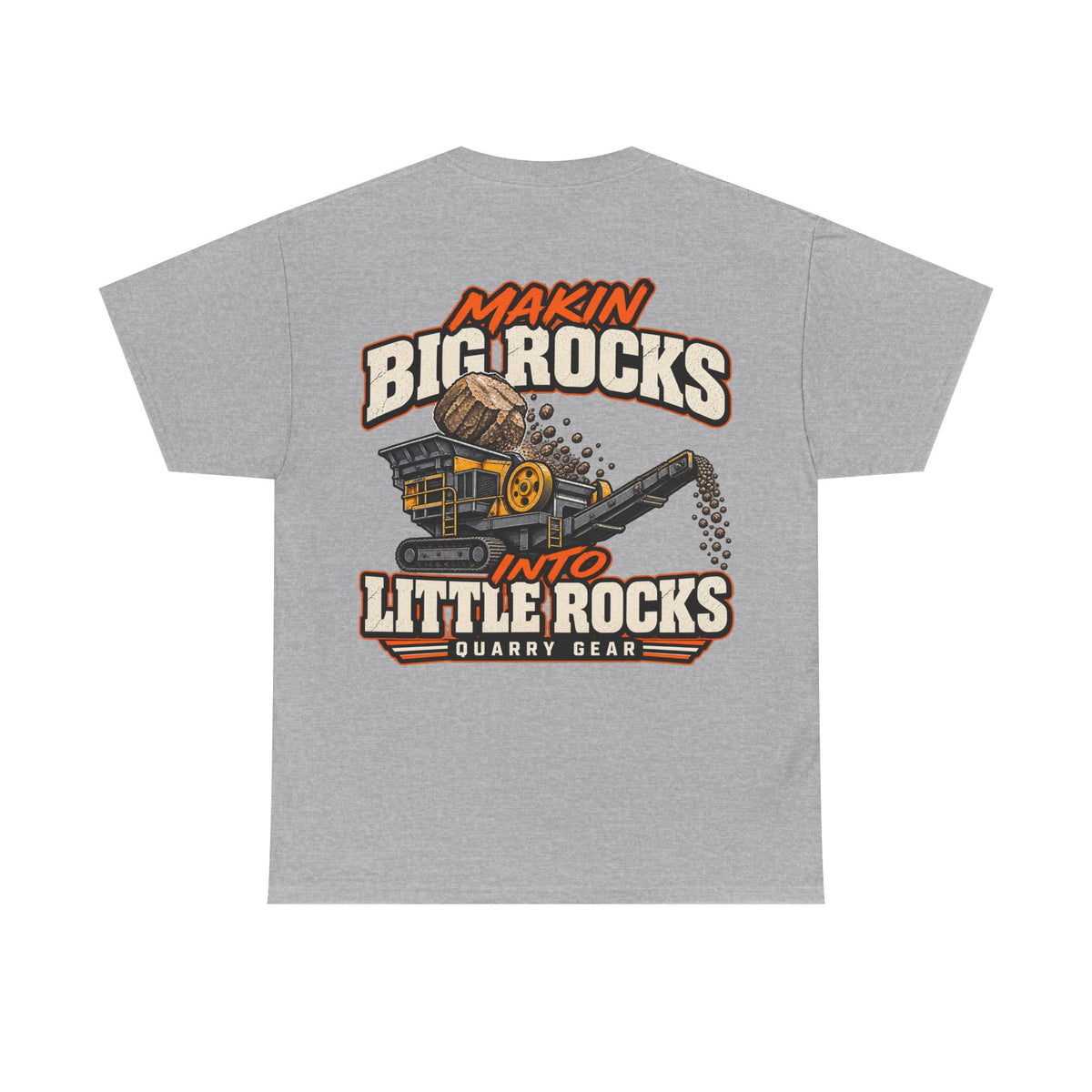Big Rocks Little Rocks Shirt | Quarry Gear