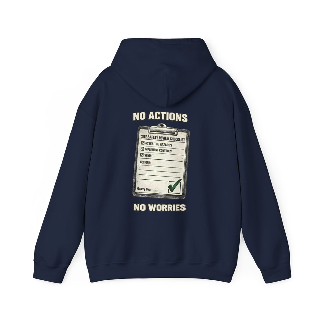 No Actions No Worries Hoodie | Quarry Gear