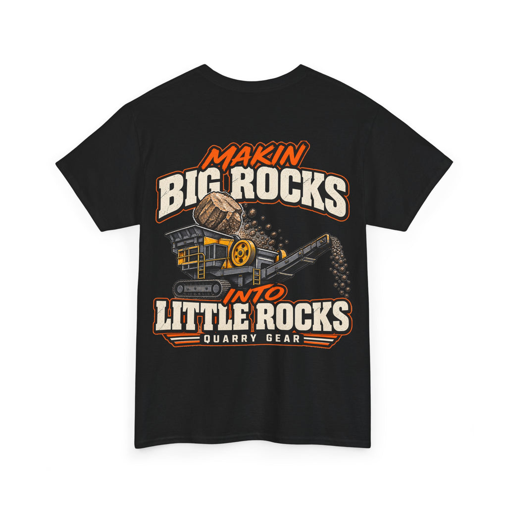 Big Rocks Little Rocks Shirt | Quarry Gear