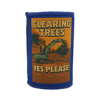 Clearing Trees Yes Please stubby cooler | Retro construction design