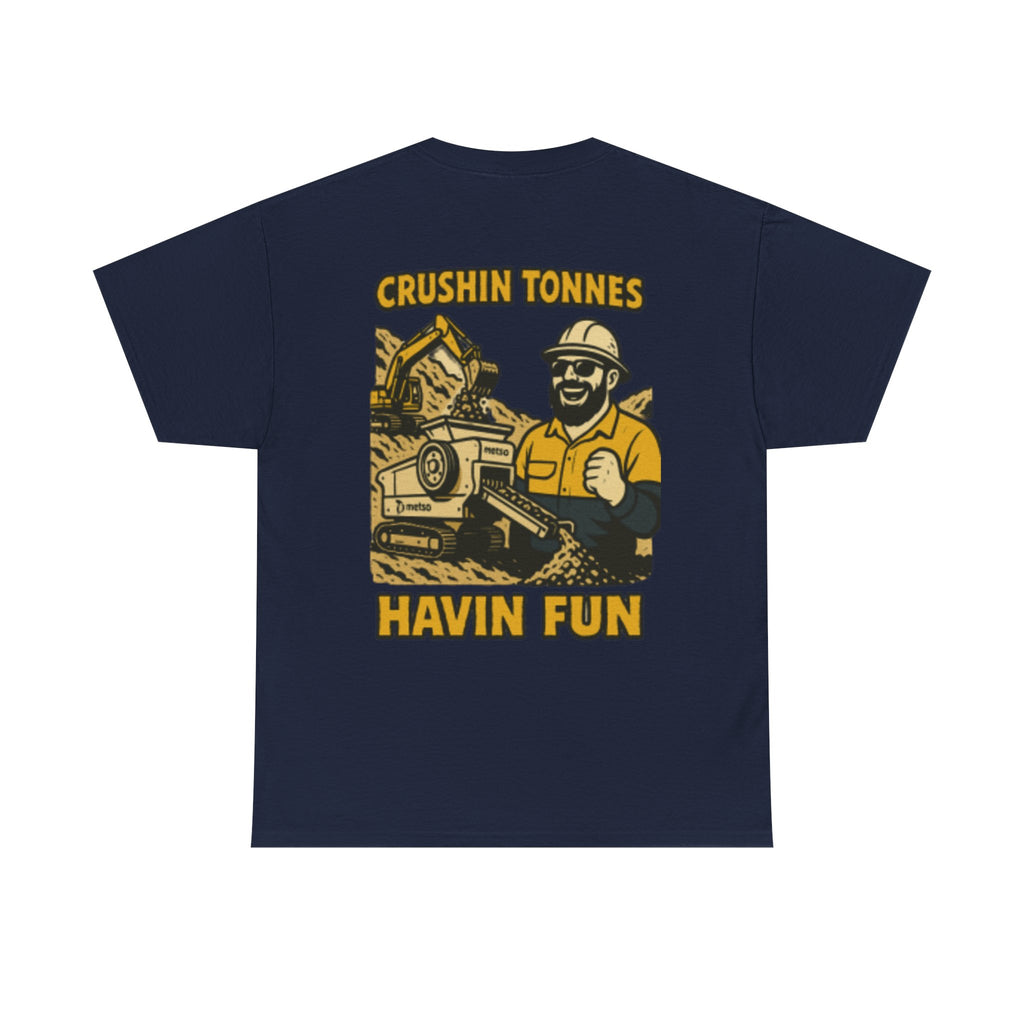 Crushin Tonnes Havin Fun Tee | Quarry Gear