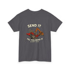 Send It Till You Bend It V2 Shirt | Quarry Gear