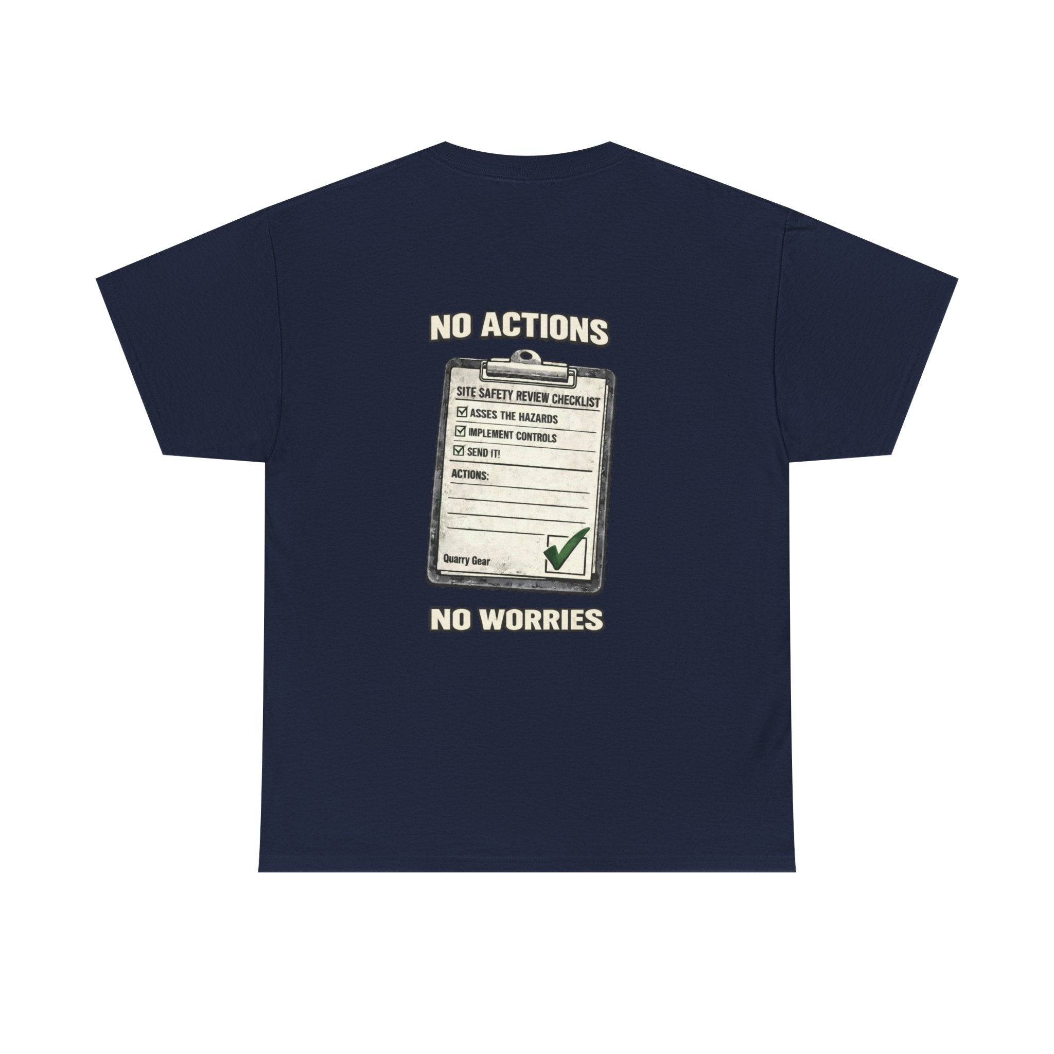 No Actions No Worries Shirt | Quarry Gear