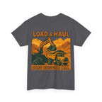 Load and Haul Paid Bugger All Tee | Quarry Gear
