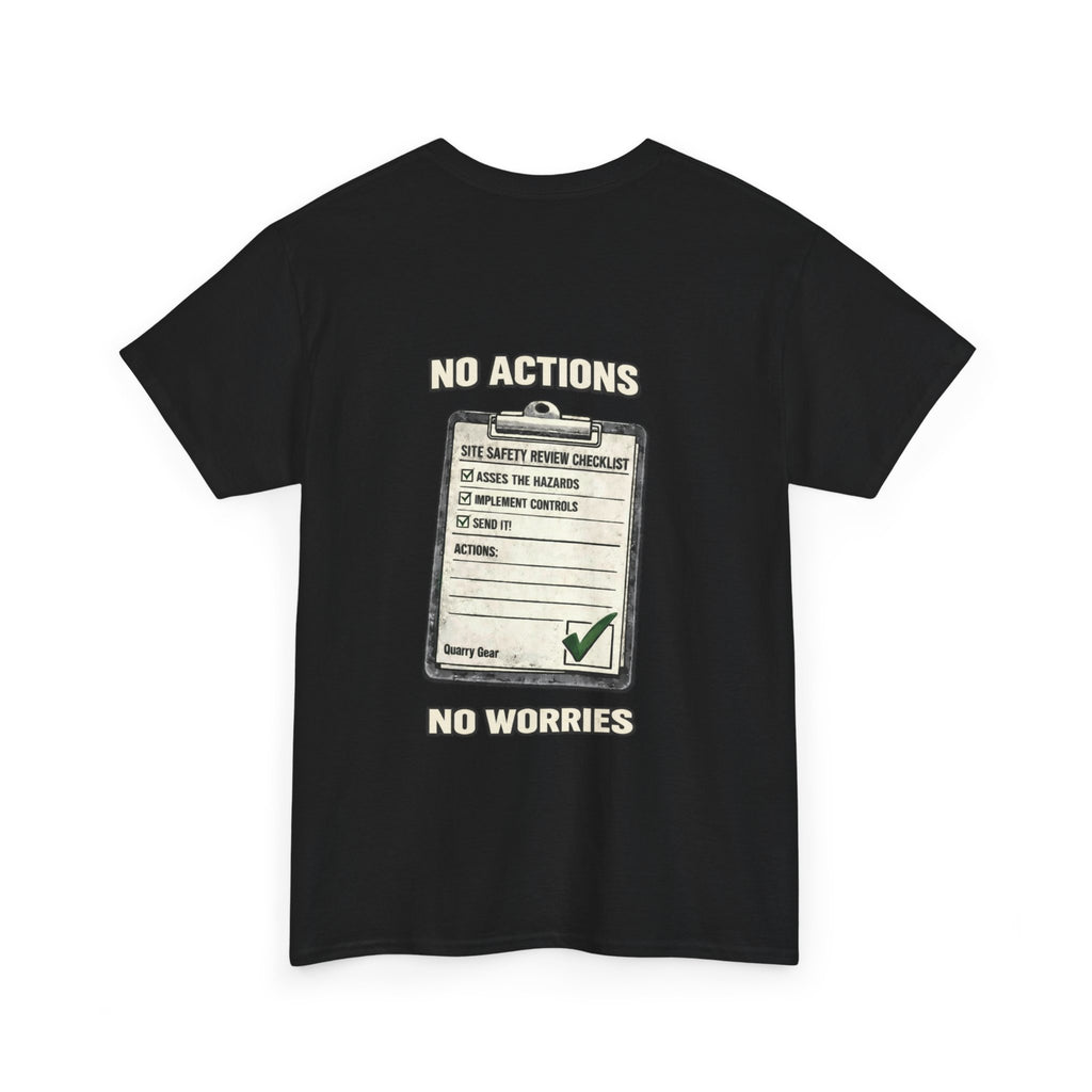 No Actions No Worries Shirt | Quarry Gear