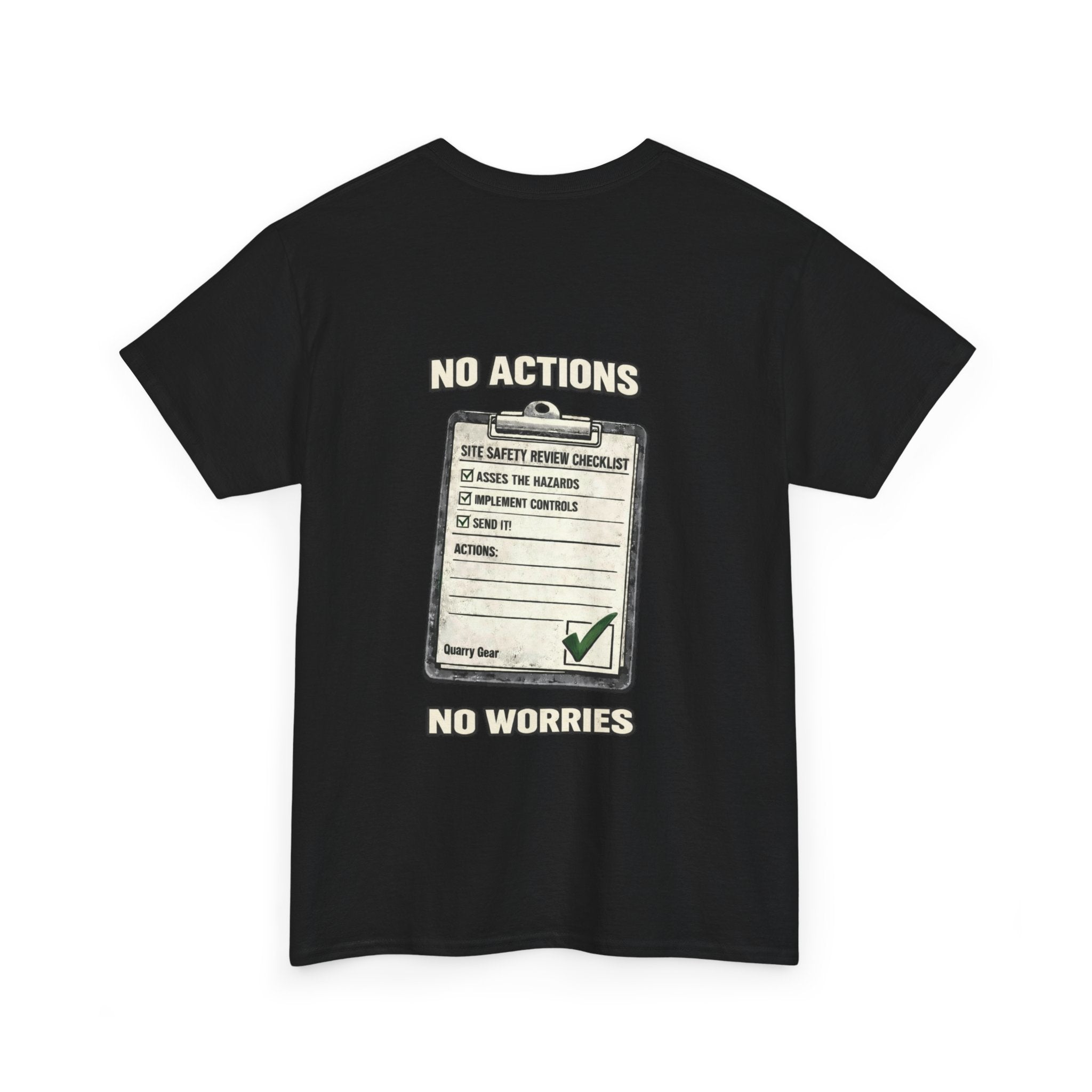 No Actions No Worries Shirt | Quarry Gear