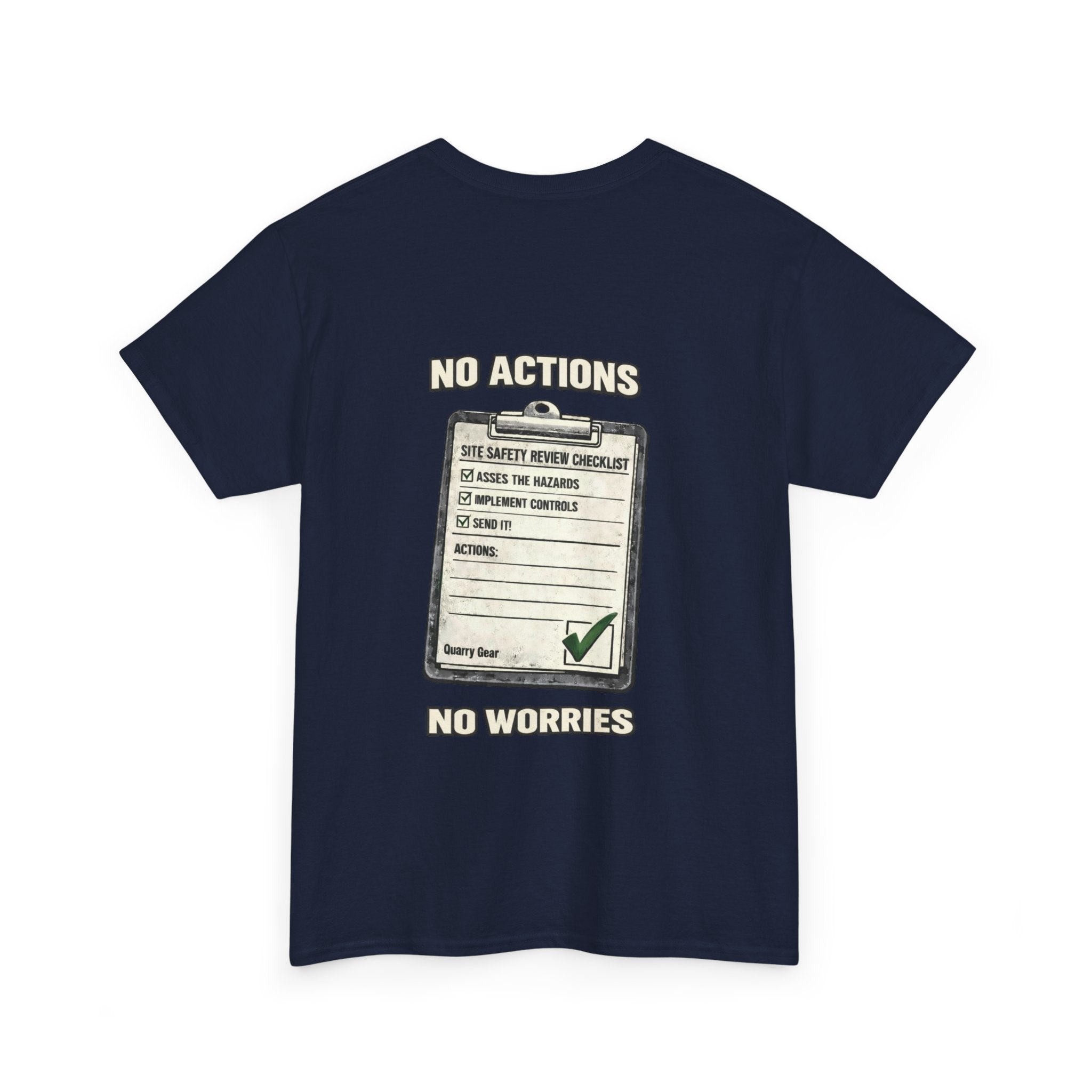 No Actions No Worries Shirt | Quarry Gear