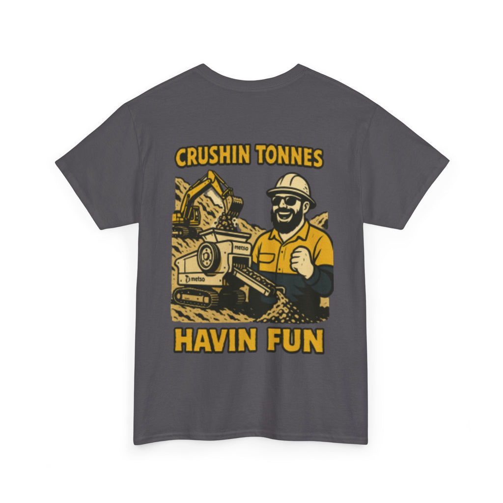 Crushin Tonnes Havin Fun Tee | Quarry Gear