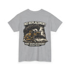 No Replacement For Displacement Shirt | Quarry Gear