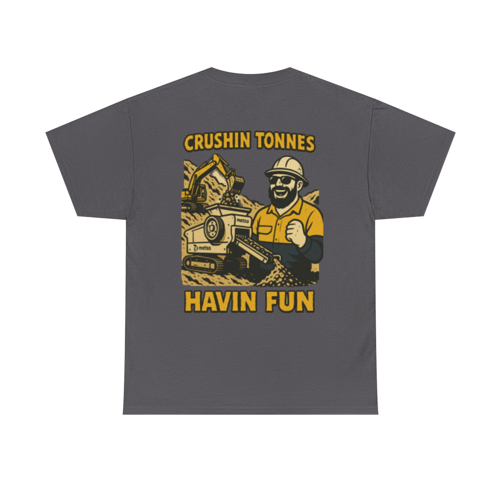 Crushin Tonnes Havin Fun Tee | Quarry Gear