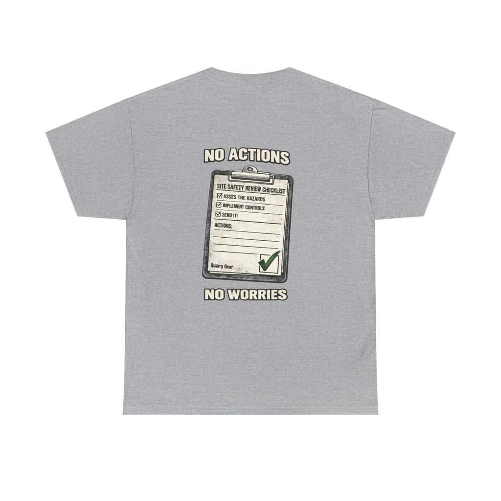 No Actions No Worries Shirt | Quarry Gear