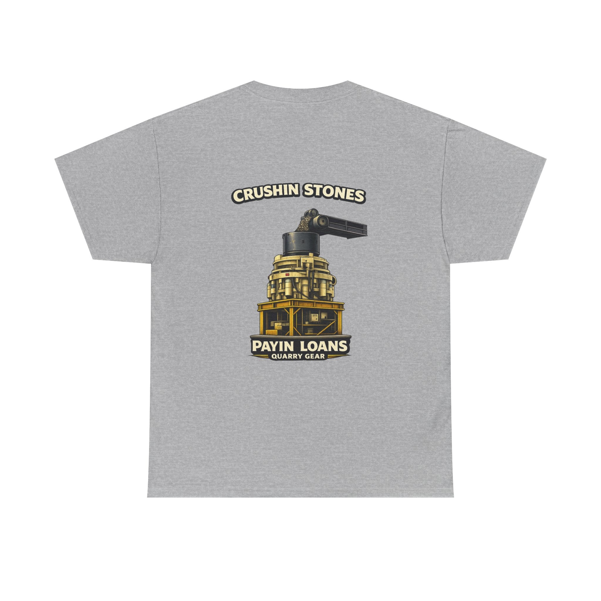 Crushin Stones Payin Loans Shirt | Quarry Gear