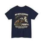 No Replacement For Displacement Shirt | Quarry Gear