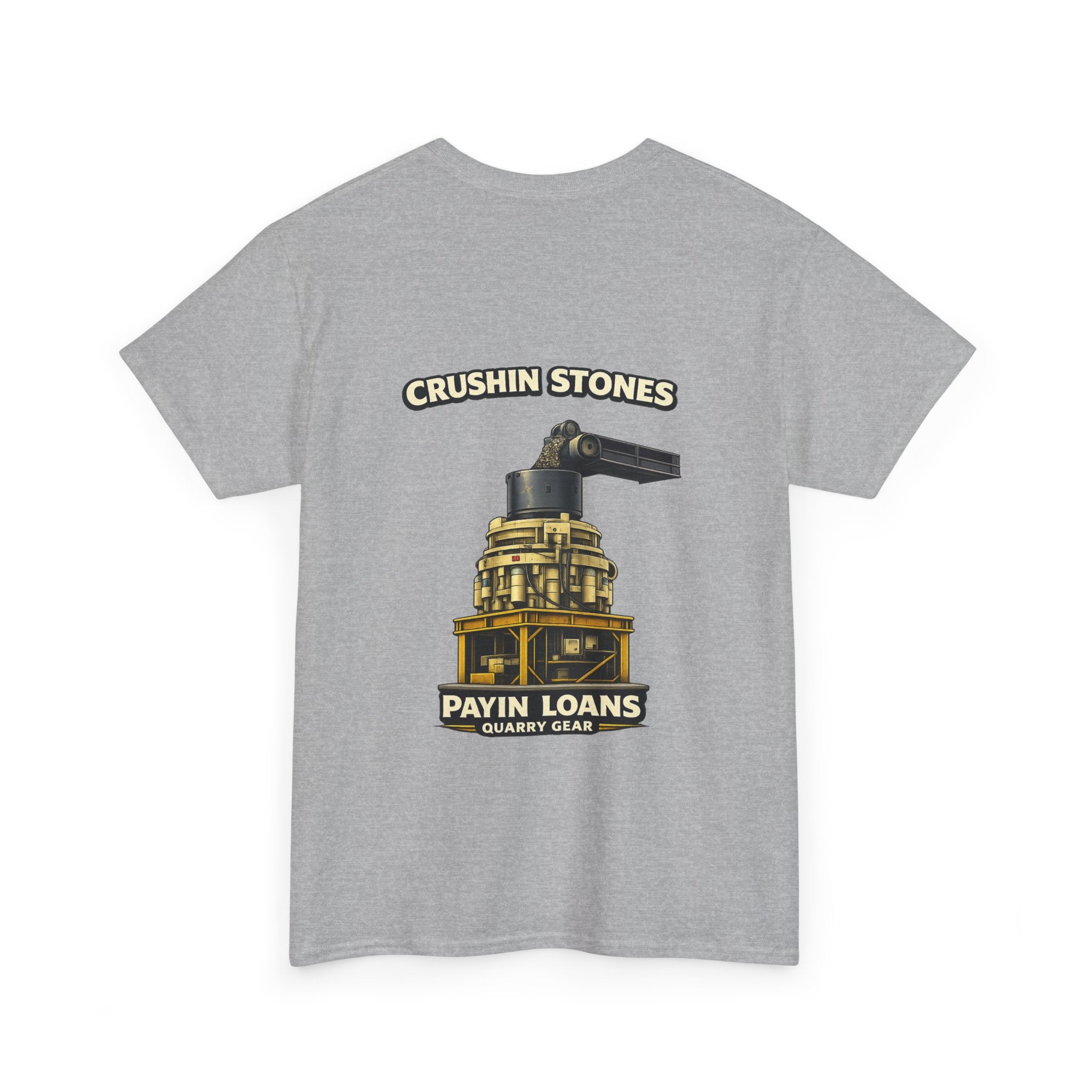 Crushin Stones Payin Loans Shirt | Quarry Gear