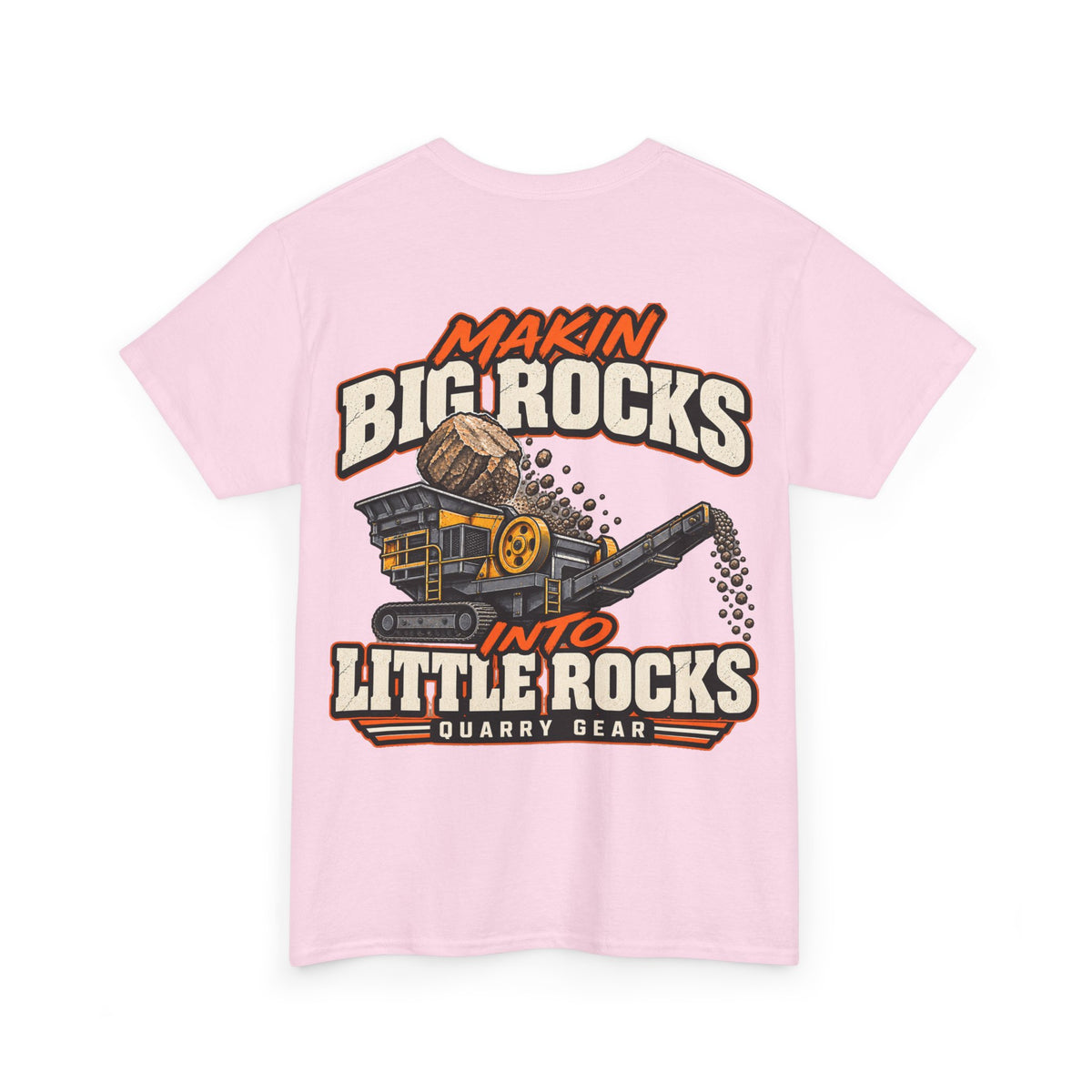 Big Rocks Little Rocks Shirt | Quarry Gear