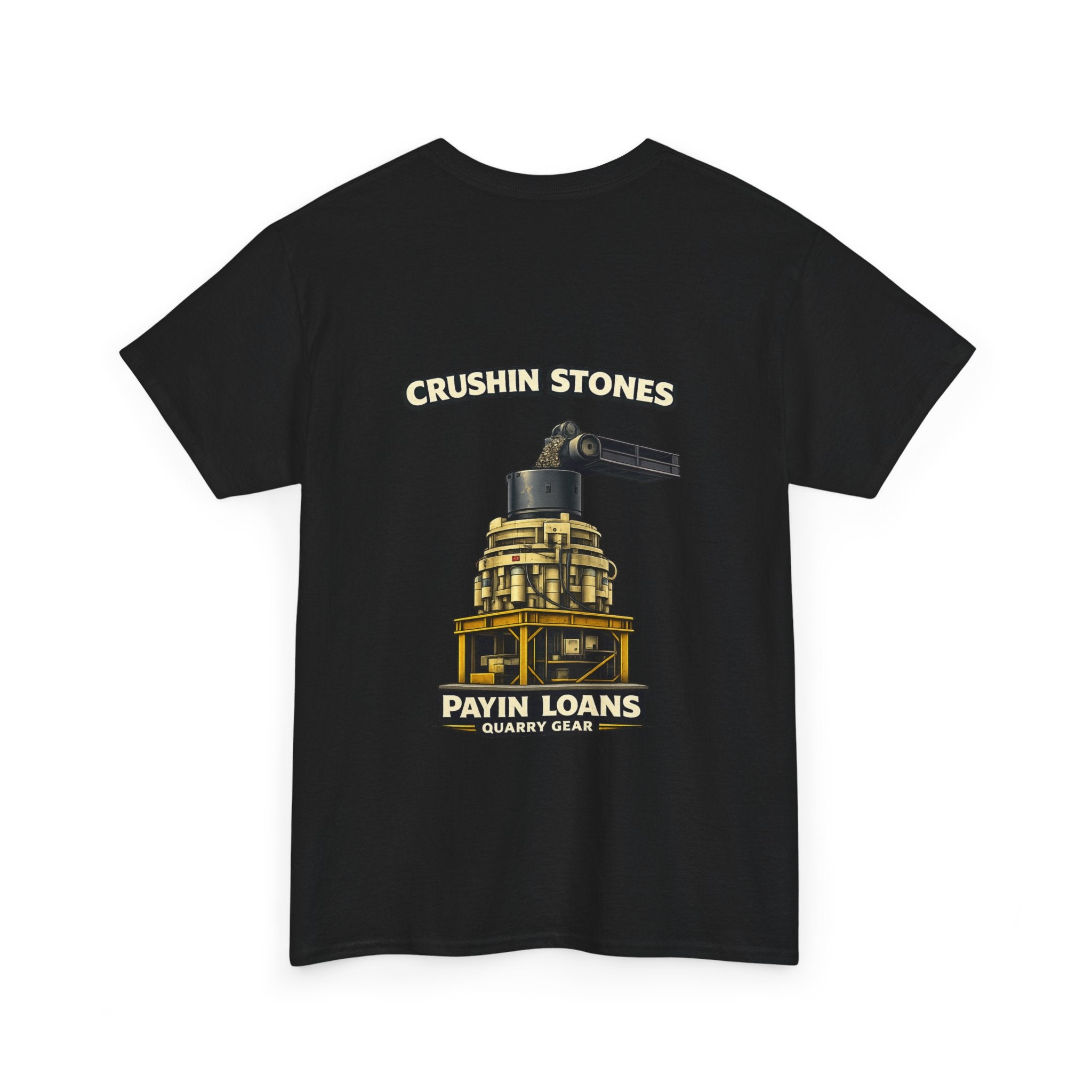 Crushin Stones Payin Loans Shirt | Quarry Gear