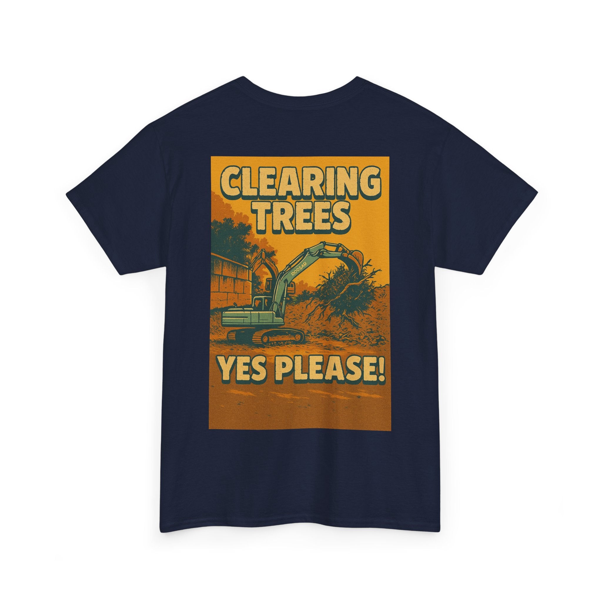 Clearing Trees Yes Please! Tee | Quarry Gear